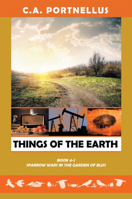 Things of the Earth : Book 4 Part-I: Sparrow Wars in the Garden of Bliss: a La Barre Family Saga, EPUB eBook