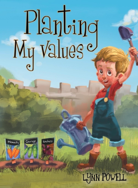 Planting My Values, Hardback Book