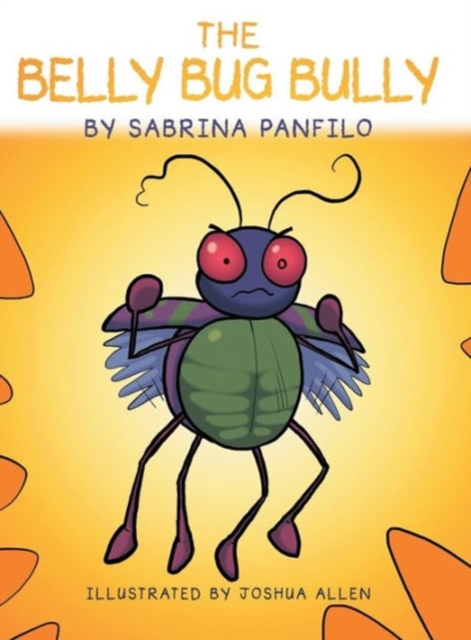 The Belly Bug Bully, Hardback Book