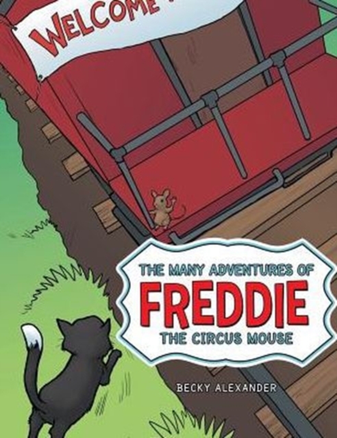The Many Adventures of Freddie the Circus Mouse, Paperback / softback Book