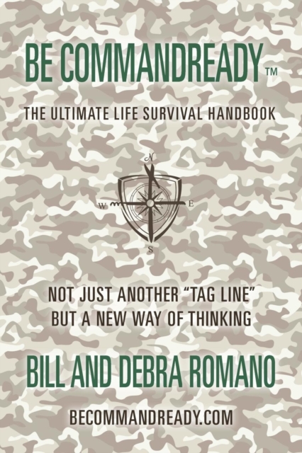 Be Commandready : The Ultimate Life Survival Handbook, Paperback / softback Book