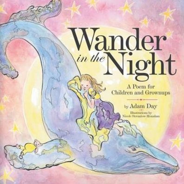 Wander in the Night : A Poem for Children and Grownups, Paperback / softback Book