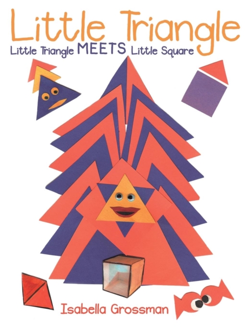 Little Triangle : Little Triangle Meets Little Square, Paperback / softback Book