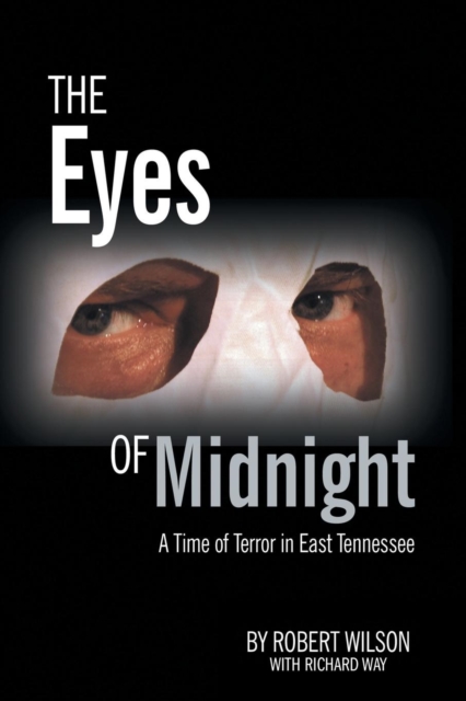 The Eyes of Midnight : A Time of Terror in East Tennessee, Paperback / softback Book