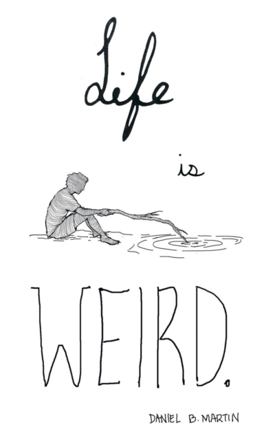 Life Is Weird, Paperback / softback Book