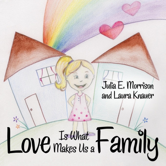 Love Is What Makes Us a Family, Paperback / softback Book