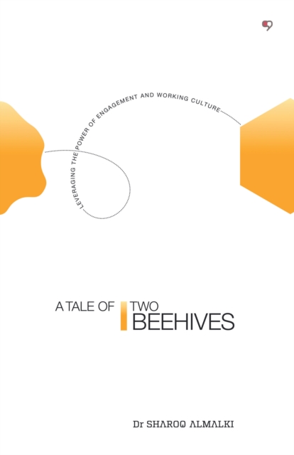 A Tale of Two Beehives : Leveraging the Power of Engagement and Working Culture, EPUB eBook