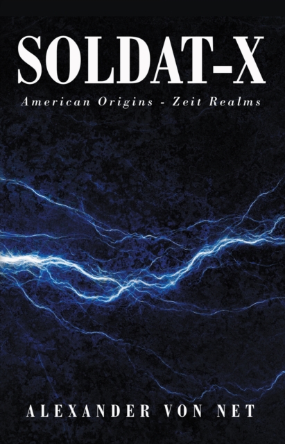Soldat-X : American Origins - Zeit Realms, EPUB eBook