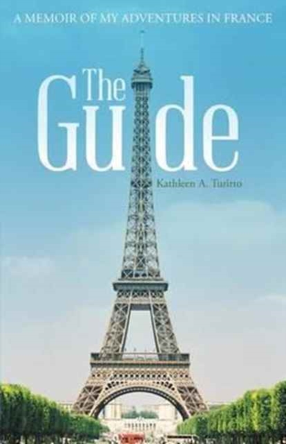 The Guide : A Memoir of My Adventures in France, Paperback / softback Book