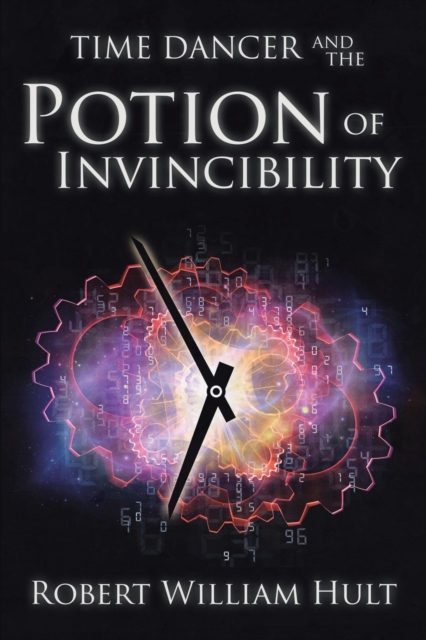 Time Dancer and the Potion of Invincibility, Paperback / softback Book