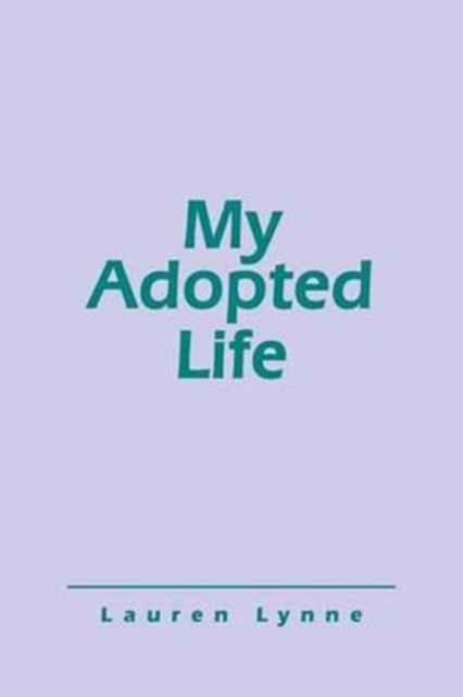 My Adopted Life, Paperback / softback Book