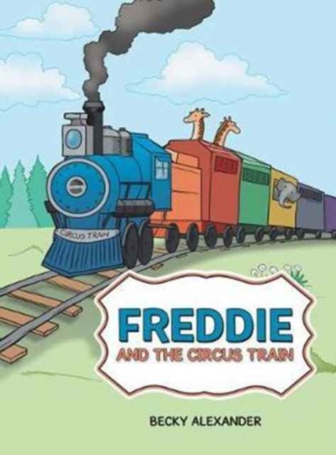 Freddie and the Circus Train, Hardback Book