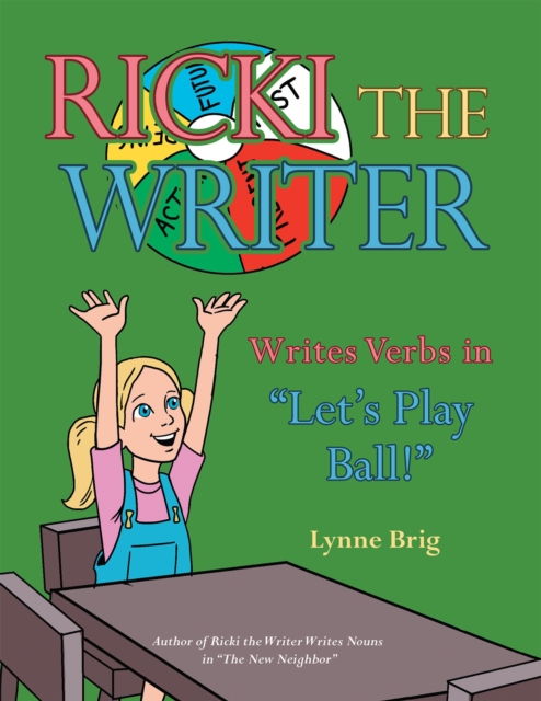 Ricki the Writer Writes Verbs in "Let'S Play Ball!", EPUB eBook