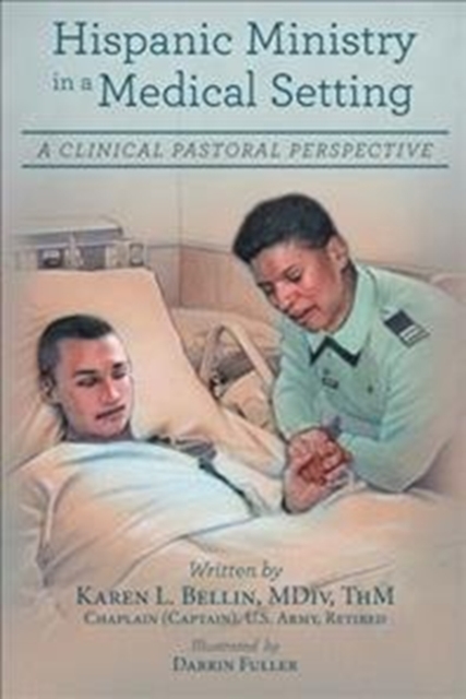 Hispanic Ministry in a Medical Setting : A Clinical Pastoral Perspective, Paperback / softback Book