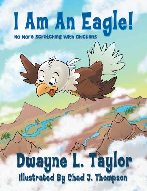 I Am an Eagle! : No More Scratching with Chickens, EPUB eBook