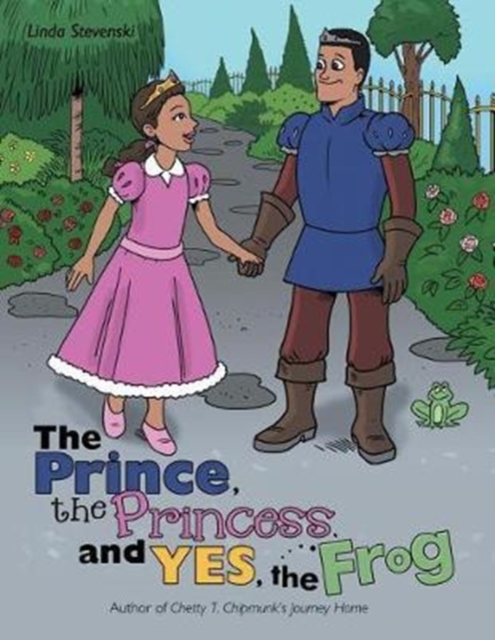 The Prince, the Princess, and Yes, the Frog, Paperback / softback Book