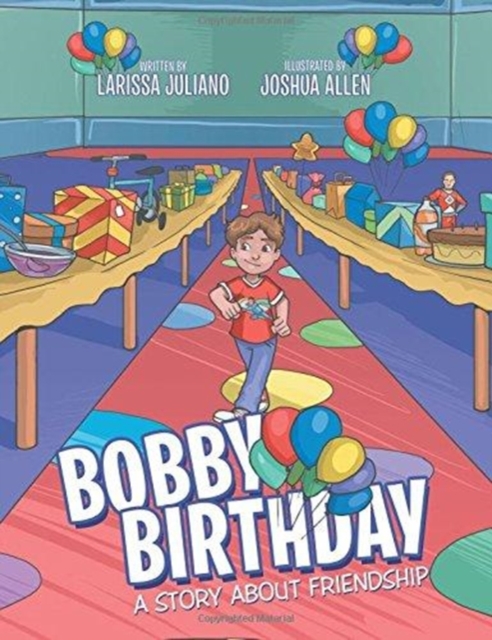 Bobby Birthday : A Story about Friendship, Paperback / softback Book