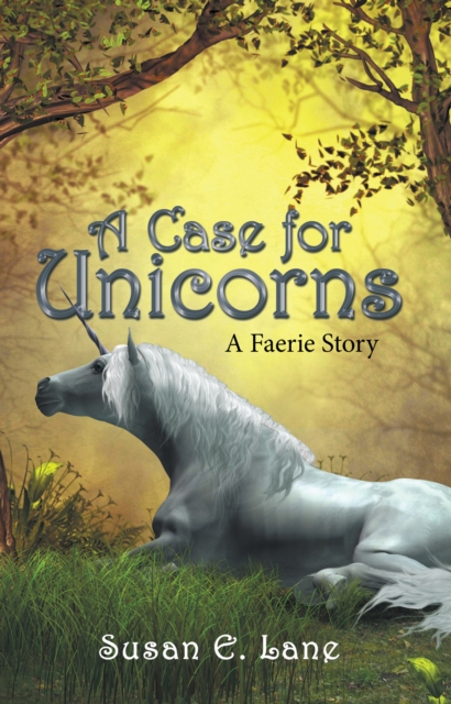 A Case for Unicorns : A Faerie Story, EPUB eBook