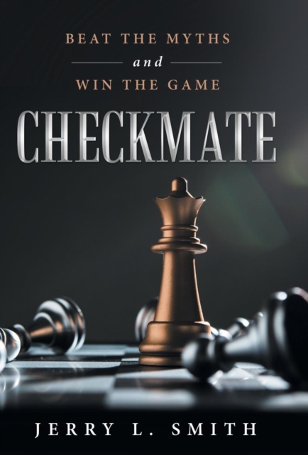 Checkmate : Beat the Myths and Win the Game, Hardback Book