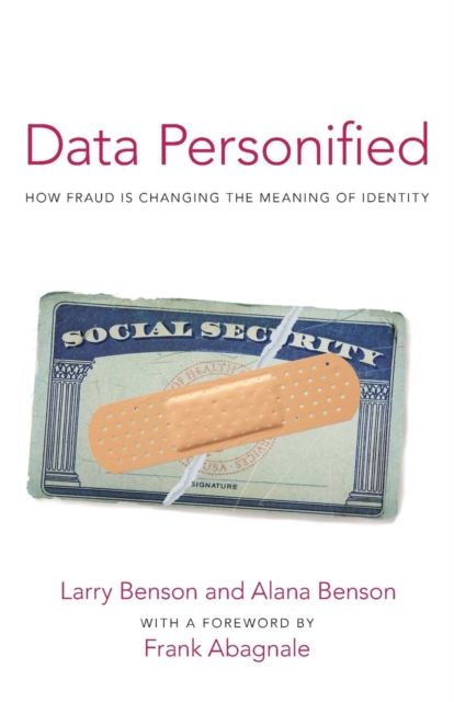 Data Personified : How Fraud Is Transforming the Meaning of Identity, Paperback / softback Book