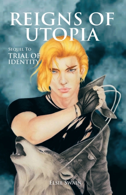 Reigns of Utopia : Sequel to Trial of Identity, Paperback / softback Book