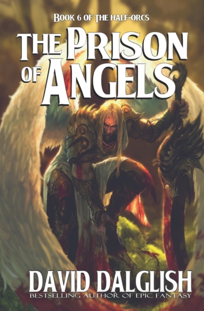 The Prison of Angels : The Half-Orcs, Book 6, Paperback / softback Book