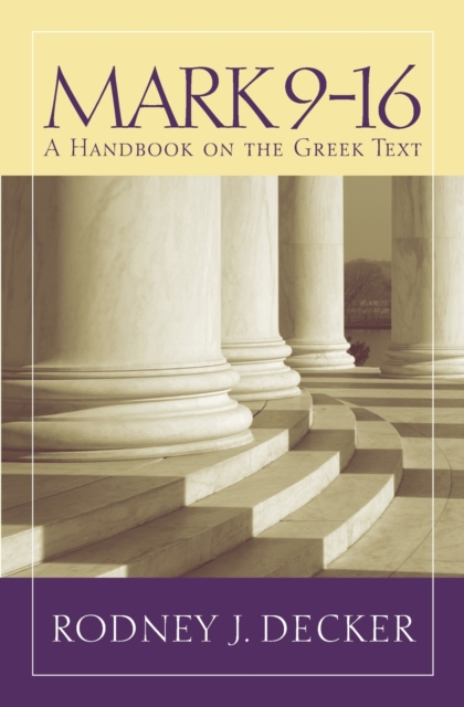 Mark 9-16 : A Handbook on the Greek Text, Paperback / softback Book