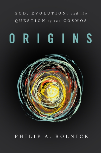 Origins : God, Evolution, and the Question of the Cosmos, EPUB eBook