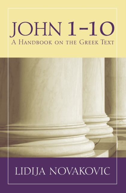 John 1-10 : A Handbook on the Greek Text, Paperback / softback Book