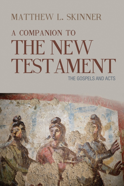 A Companion to the New Testament : The Gospels and Acts, EPUB eBook