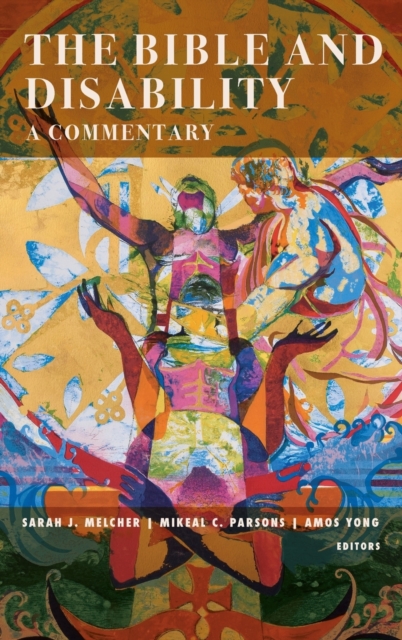 The Bible and Disability : A Commentary, Hardback Book
