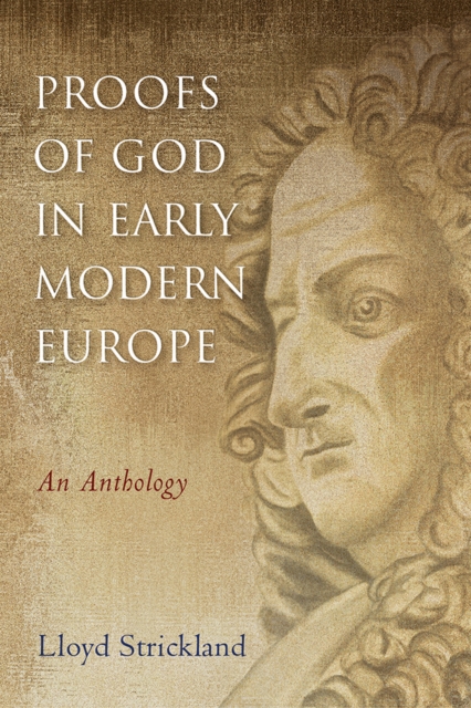 Proofs of God in Early Modern Europe : An Anthology, EPUB eBook