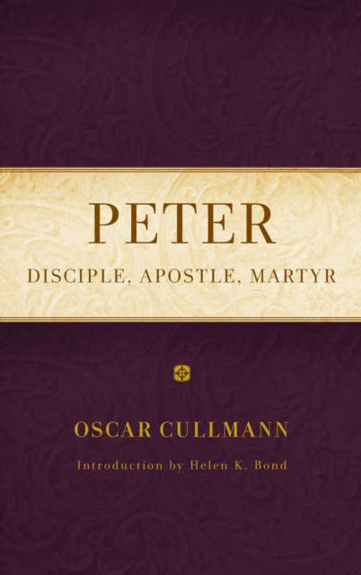Peter : Disciple, Apostle, Martyr, Hardback Book