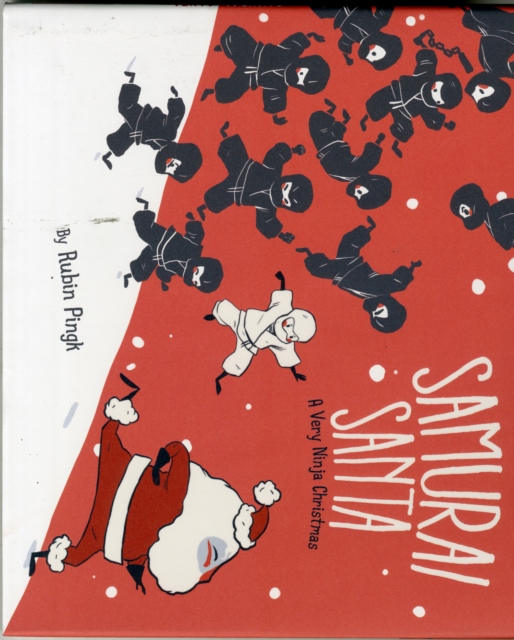 Samurai Santa : A Very Ninja Christmas, Hardback Book