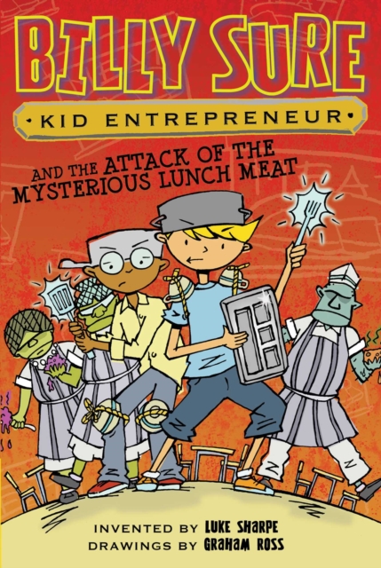 Billy Sure Kid Entrepreneur and the Attack of the Mysterious Lunch Meat, EPUB eBook