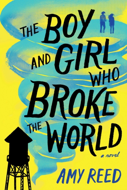 The Boy and Girl Who Broke the World, Paperback Book