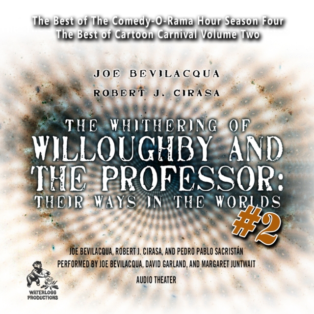 The Whithering of Willoughby and the Professor: Their Ways in the Worlds, Vol. 2, eAudiobook MP3 eaudioBook