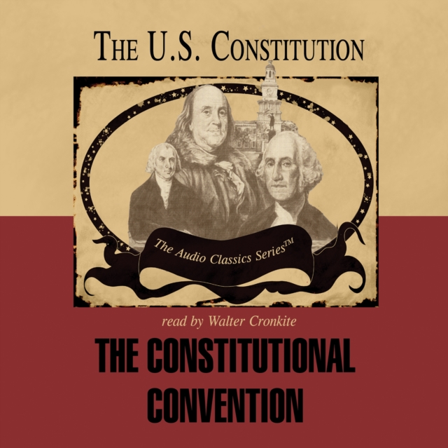 The Constitutional Convention, eAudiobook MP3 eaudioBook