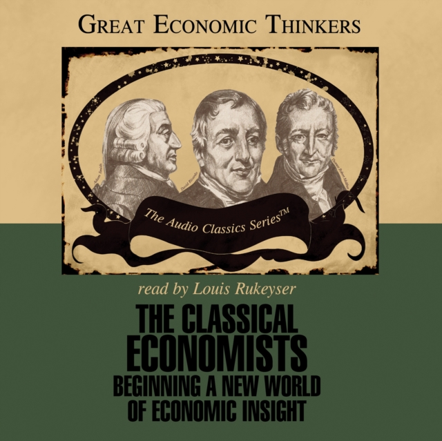 The Classical Economists, eAudiobook MP3 eaudioBook