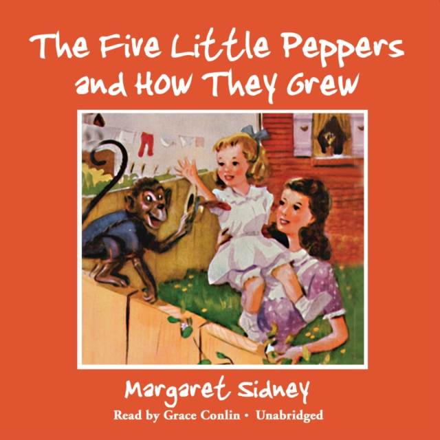 The Five Little Peppers and How They Grew, eAudiobook MP3 eaudioBook