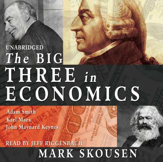 The Big Three in Economics, eAudiobook MP3 eaudioBook
