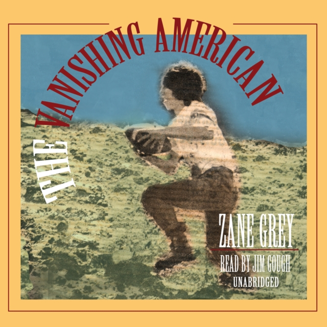 The Vanishing American, eAudiobook MP3 eaudioBook