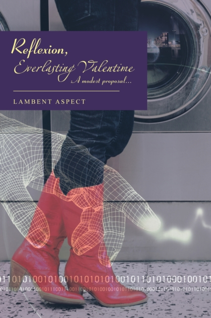 Reflexion, Everlasting Valentime : A Modest Proposal..., EPUB eBook