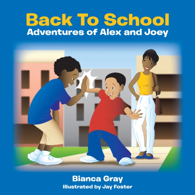 Back to School : Adventures of Alex and Joey, EPUB eBook