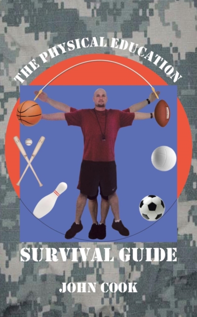 The Physical Education Survival Guide, Paperback / softback Book