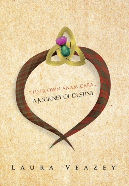 Their Own Anam Cara...a Journey of Destiny, Hardback Book