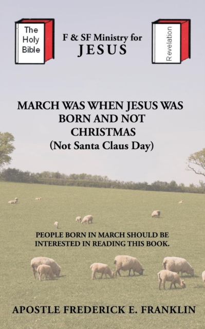 March Was When Jesus Was Born and Not Christmas, Paperback / softback Book