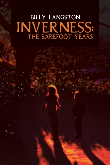 Inverness: the Barefoot Years, EPUB eBook