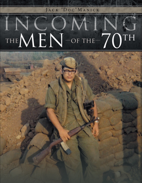 Incoming...The Men of the 70Th, EPUB eBook