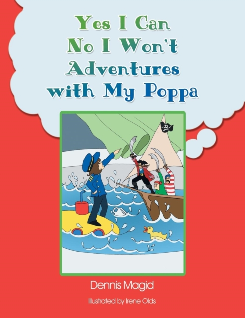 Yes I Can! No I Won't! Adventures with My Poppa!!, Paperback / softback Book